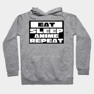 Eat Sleep Anime Repeat Hoodie